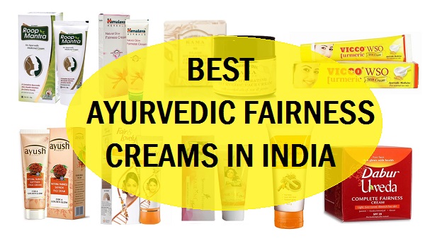 best ayurvedic fairness creams in India