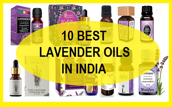 Top 10 Best Lavender Oil Brands In India 2020