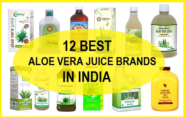 12 Best Aloe Vera Juice Brands In India 2020 Reviews