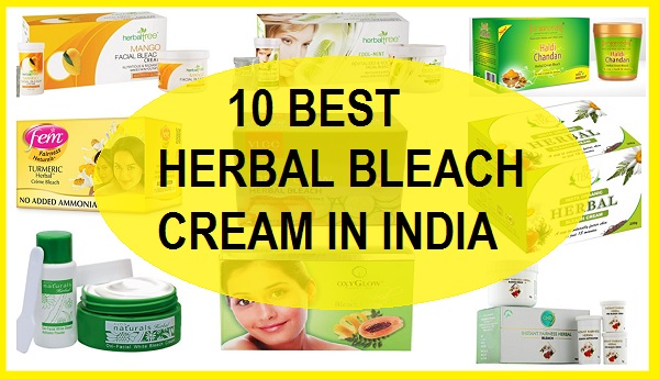 10 Best Herbal Bleach Creams In India 2020 Reviews And Prices