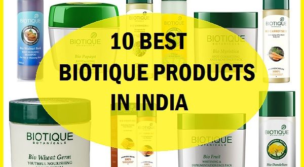 10 Top Best Biotique Products In India for Skin and Hair: (2021)