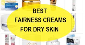 best fairness creams for dry skin in india