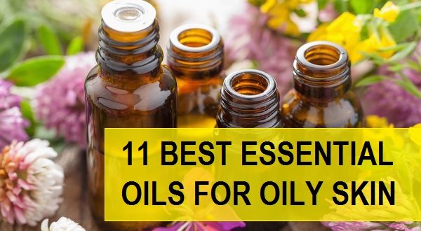 10 Best Essential Oils for Oily Skin and Combination Skin: 2020