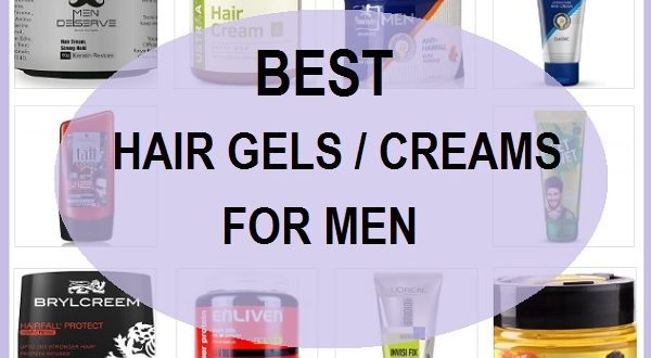 Top 10 Best Men's Hair Gels and Creams in India: (2022)