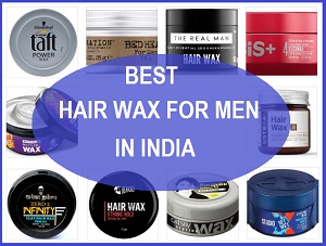 Top 10 Best Hair Wax Brands or Men in India (2022 Reviews)