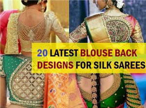 20 Latest Blouse Back Neck Designs for Pattu Silk Sarees: (2023)