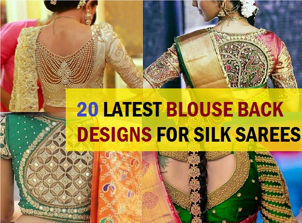 20 Latest Blouse Back Neck Designs For Pattu Silk Sarees 2020