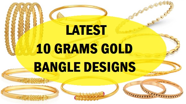 latest 10 grams gold bangle designs