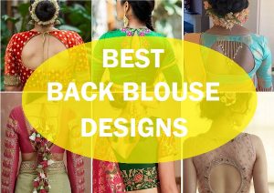 Latest 50 Designer Back Blouse Patterns For Saree Blouses (2022) - Tips ...