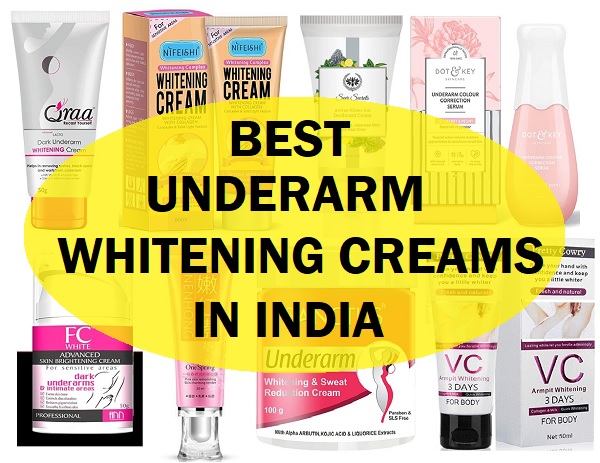 best underarm whitening skin creams in india