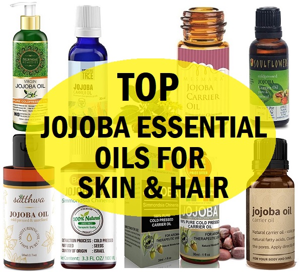 top jojoba essential oils for skin care and hair care