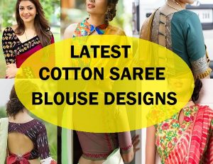 Latest 100 Best Cotton Saree Blouse Designs To Try in (2022) - Tips and ...