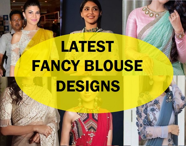 Latest 35 Fancy Saree Blouse Designs and Patterns (2022) - Tips and Beauty