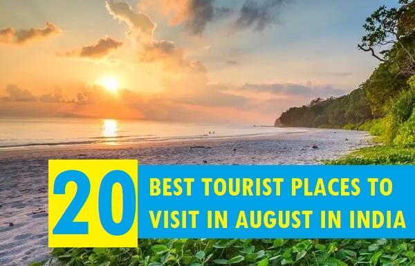 Best Tourist Places to Visit in August in India with family