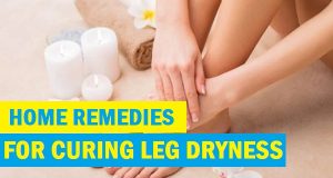 Home Remedies for Dry Skin on Legs
