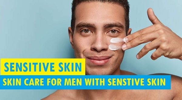 Skincare For Men With Sensitive Skin: Gentle Care For A Healthy 