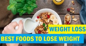 best foods for weight loss fast