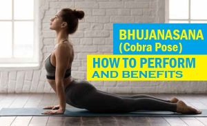 Check Bhujangasana Or Cobra Pose, How to Perform, Benefits and ...