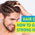 How to Get Strong Hair for Men