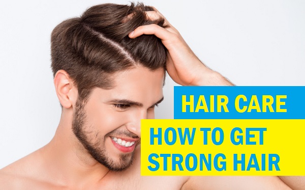 How to Get Strong Hair for Men