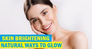 Skin Brightening Home Remedies