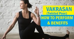 Vakrasana how to perform and benefits