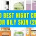 best night creams for oily skin in india