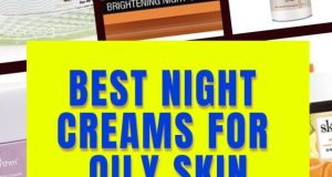 best night creams for oily skin